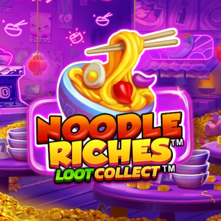 Noodle Riches™ Loot Collect™