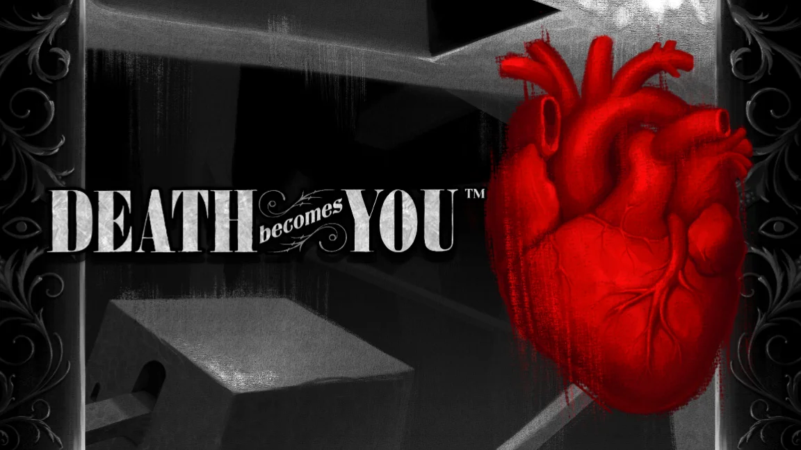 Death Becomes You™