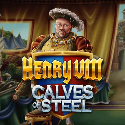 Henry 8th Calves of Steel