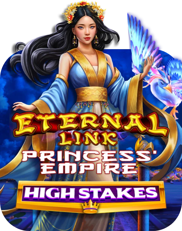 Eternal Link Princess' Empire High Stakes