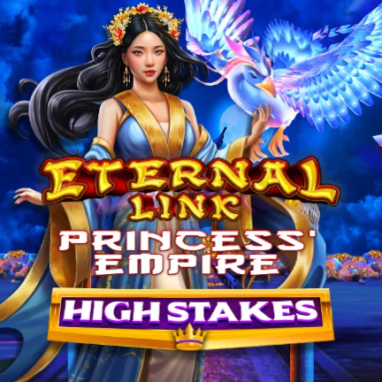 Eternal Link Princess' Empire High Stakes