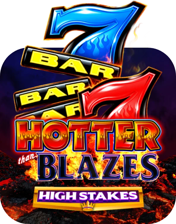 Hotter than Blazes High Stakes