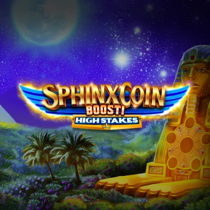 Sphinx Coin Boost! High Stakes