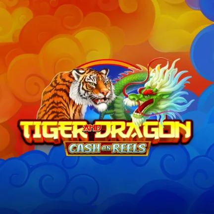 Tiger and Dragon Cash on Reels