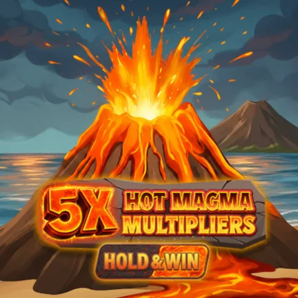 5X Hot Magma Multipliers