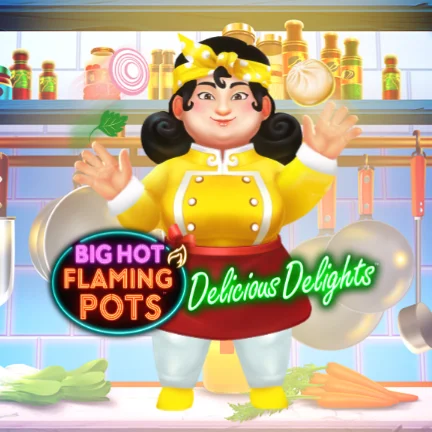 Big Hot Flaming Pots Delicious Delights
