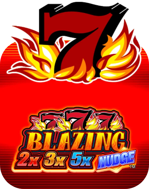 Blazing 7s 2x3x5x Nudge
