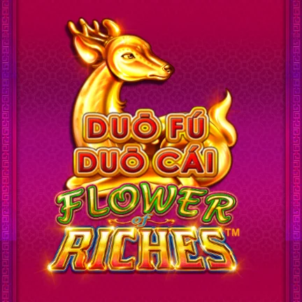 Duo Fu Duo Cai Flower of Riches
