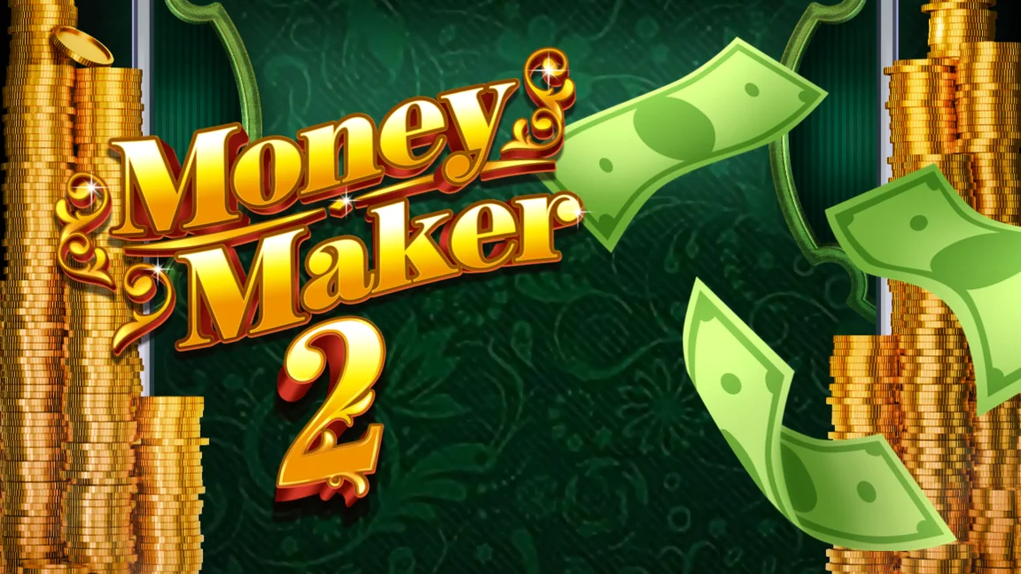Money Maker 2 Buy Bonus