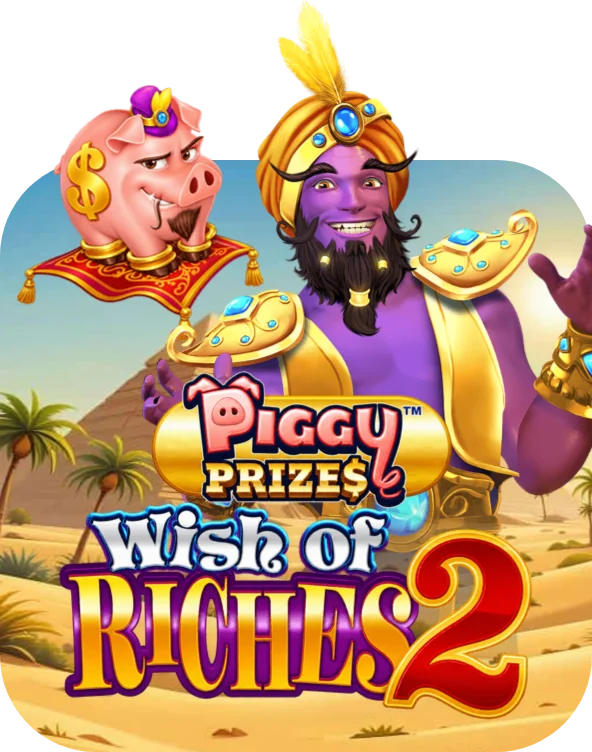 Piggy Prizes™ Wish of Riches 2™ Buy Bonus