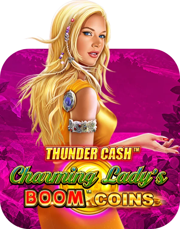 Thunder Cash™ – Charming Lady’s Boom™ Coins