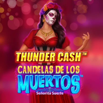 Thunder Cash - Candelas de los Muertos - Señorita Suerte