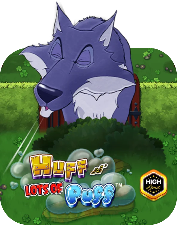 Huff N Lots of Puff High Limit