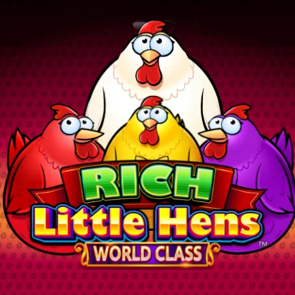 Rich Little Hens - World Class