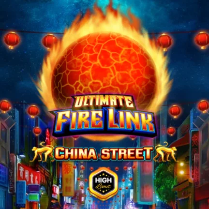 Ultimate Fire Link - China Street High Limit