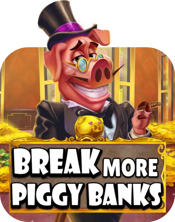 Break More Piggy Banks