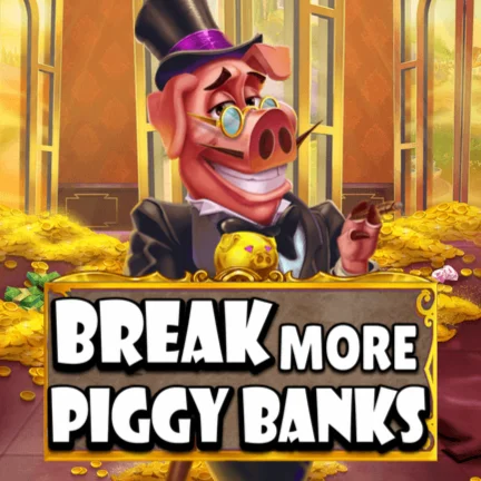 Break More Piggy Banks