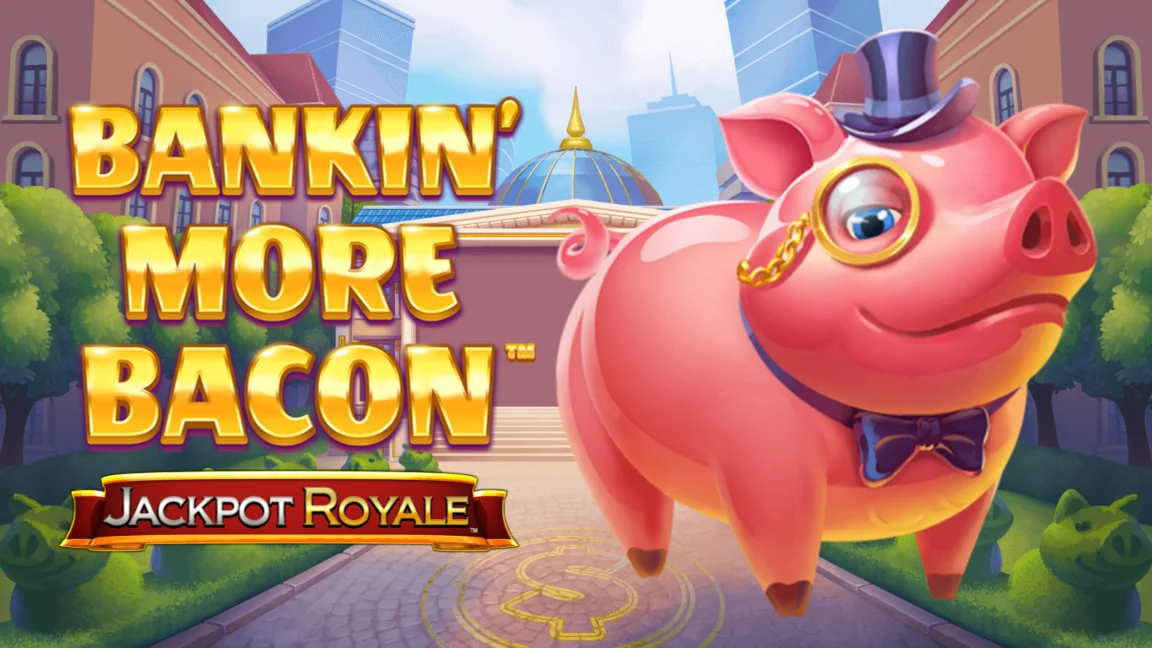 The promotional header for Bankin' More Bacon Jackpot Royale, an online slot game on Betty.ca.