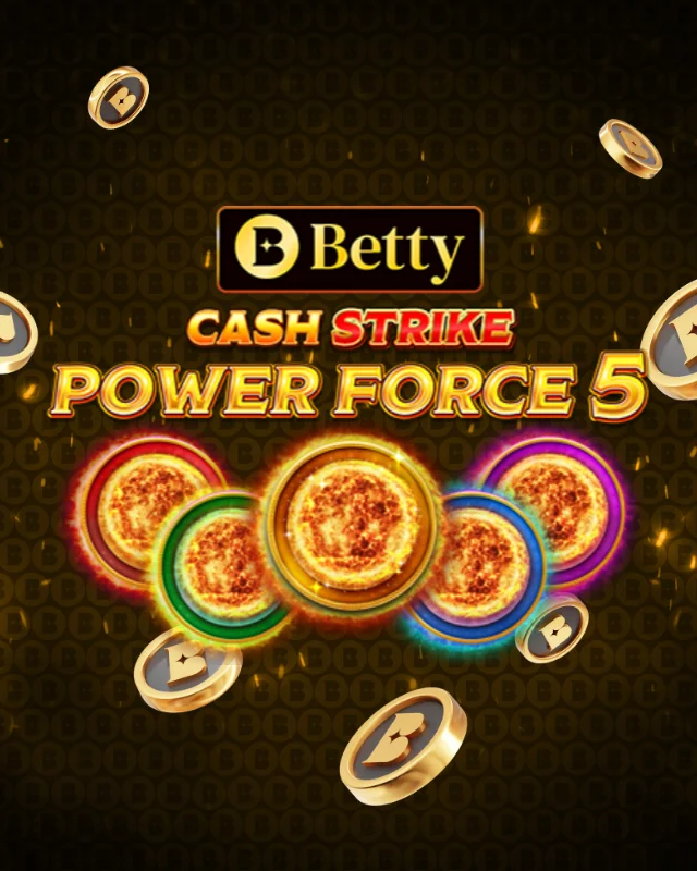 Betty Cash Strike Power Force 5