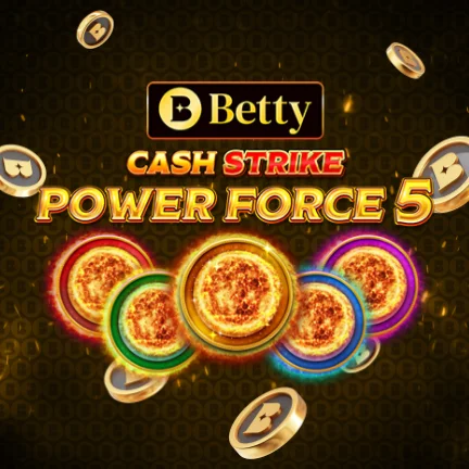 Betty Cash Strike Power Force 5