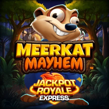Meerkat Mayhem Jackpot Royale Express