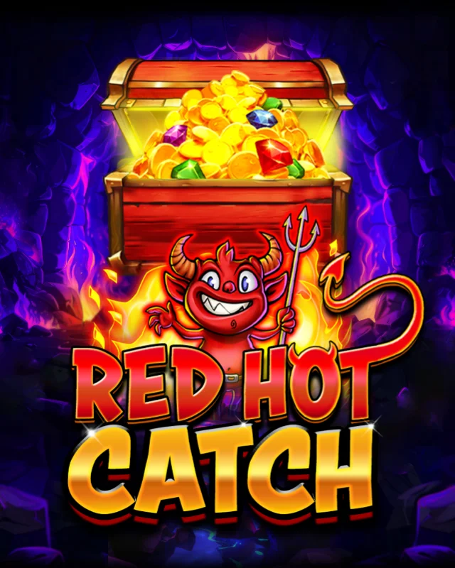 Red Hot Catch