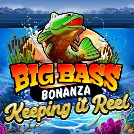 Big Bass Bonanza - Keeping It Reel