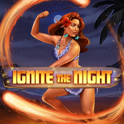 Ignite The Night