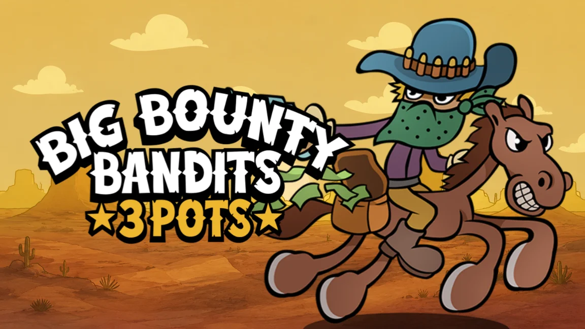 Big Bounty Bandits: 3 Pots
