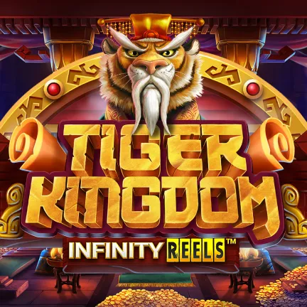 Tiger Kingdom Infinity Reels