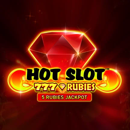 Hot Slot™: 777 Rubies
