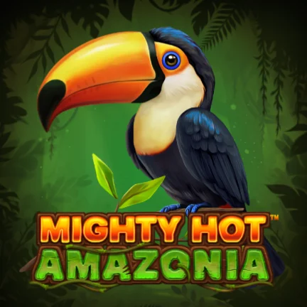 Mighty Hot™: Amazonia